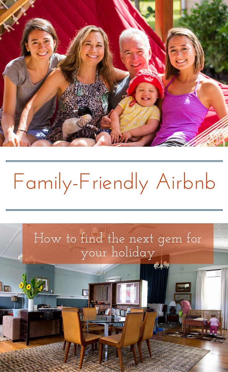 How To Book A Family Friendly Airbnb - Living EZ